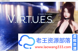 [国风神作/汉化] 美德 V.I.R.T.U.E.S. V12a 汉化版 [4G][百度]-老王资源部落